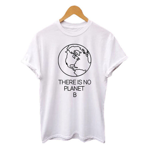 Earth Day Slogan There Is No Planet B T shirt Women's Summer Cotton Tops Women Black White T Shirt - Shopsteria